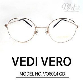 베디베로 안경테 VEDI VERO VO6014 GD