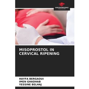 (영문도서) Misopostol in Cevical Ripening Papeback, Ou Knowledge Publishing, English, 9786208229641