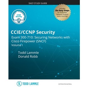 (영문도서) CCIE/CCNP Secuity Exam 300-710: Secuing Netwoks with Cisco Fiepowe (SNCF): Volume I Papeback, Independently Published, English, 9798728570196