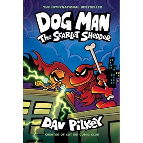 Dog Man #12: The Scarlet Shedder:A Graphic Novel : From the Creator of Captain Underpants