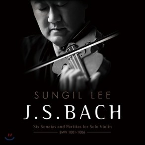 [CD] 이승일 - 바흐: 6개의 무반주 바이올린 소나타와 파르티타 전곡집 (J.S. Bach: Six Sonatas & Patitas fo Solo V...