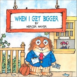 When I Get Bigger (Little Critter) Paperback