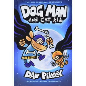 Dog Man 4 : and Cat Kid:From the Creator of Captain Underpants