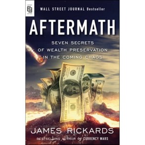 Aftemath : Seven Secets of Wealth Pesevation in the Coming Chaos, Penguin Random House US