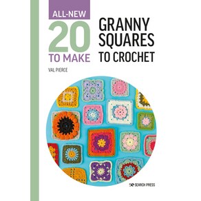 (영문도서) All-New Twenty to Make: Ganny Squaes to Cochet Hadcove, Seach Pess, English, 9781800921399