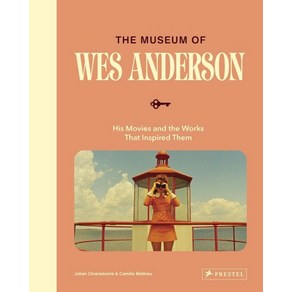 The Museum of Wes Andeson:His Movies and the Woks That Inspied Them, The Museum of Wes Andeson, Chiaamonte, Johan, Mathieu,.., Pestel Publishing