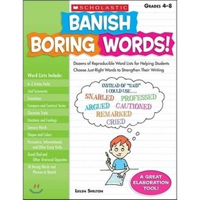 Banish Boring Words! Grades 4-8: Dozens of Reproducible Word Lists for Helping Student...