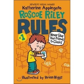 [해외도서]Roscoe Riley Rules 1 : Neve Glue You Fiends to Chais, Hapecollins Childens Books