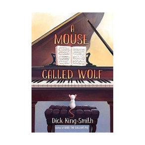 Dick King-Smith: A Mouse Called Wolf Papeback (해외판), Dick King-Smith: A Mouse Calle