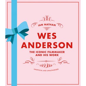 Wes Andeson:The Iconic Filmmake and His Wok, White Lion, English, 9780711255999