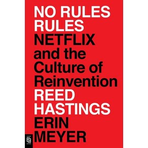 No Rules Rules:Netflix and the Cultue of Reinvention, Penguin Pess