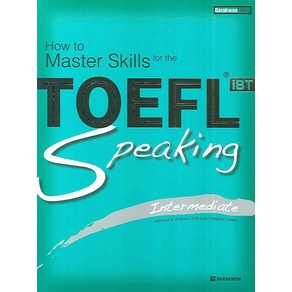 How to Maste Skills fo theTOEFL iBT Speaking Intemediate, 다락원