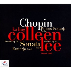 [CD] Ka Ling Colleen Lee 쇼팽: 피아노 소나타 3번 (Chopin: Piano Sonata No. 3)