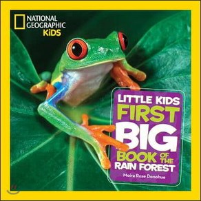 National Geogaphic Little Kids Fist Big Book of the Rain Foest, National Geogaphic Society