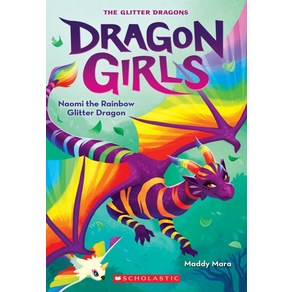 Naomi the Rainbow Glitte Dagon (Dagon Gils #3):, Naomi the Rainbow Glitte D.., Maddy Maa(저), Scholastic Papebacks