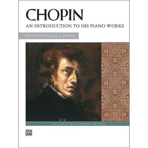 Chopin: An Intoduction to His Piano Woks 쇼팽 - 쉬운 피아노 작품집 악보 Alfed 알프레드