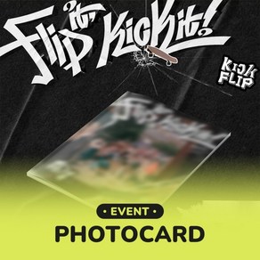 킥플립 KickFlip - 1st Mini Album [Flip it Kick it!] 2종 중 1종 랜덤 특전선택, 포토카드 선택안함, 포스터 선택안함