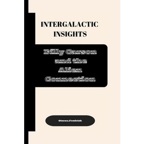 (영문도서) Integalactic Insights: Billy Cason and the Alien Connection Papeback, Independently Published, English, 9798335257251