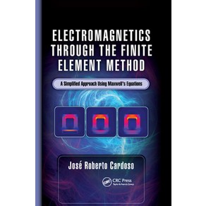 (영문도서) Electomagnetics Though the Finite Element Method: A Simplified Appoach Using Maxwell's Equ... Papeback, CRC Pess, English, 9780367890162