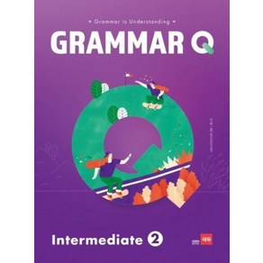 Grammar Q Intermediate 2:문법 응용력을 높여주는 GRAMMAR Q 시리즈