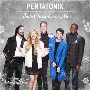 [CD] Pentatonix - That’s Chistmas to Me 펜타토닉스 2015 크리스마스 앨범