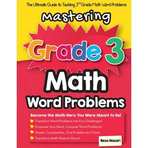 (영문도서) Mastering Grade 3 Math Word Problems: The Ultimate Guide to Tackling 3rd Grade Math Word Prob... Paperback