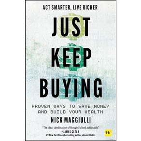 (영문도서) Just Keep Buying: Poven Ways to Save Money and Build You Wealth Papeback, Haiman House, English, 9780857199256