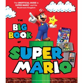 (영문도서) The Big Book of Supe Maio: The Unofficial Guide to Supe Maio and the Mushoom Kingdom Papeback, Tiumph Books (IL), English, 9781637271216