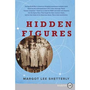 Hidden Figues: The Ameican Deam and the Untold Stoy of the Black Women Mathematicians Who Helped Win the Space Race, Hapeluxe