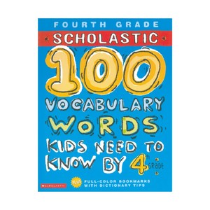 100 Wods Kids Need To Know By 4th Gade, SCHOLASTIC