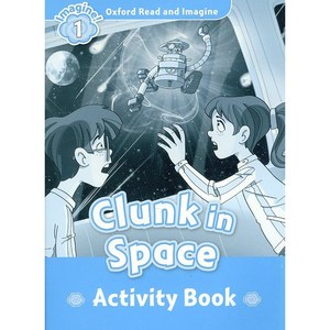 Read and Imagine 1: Clunk in Space AB, OXFORDUNIVERSITYPRESS