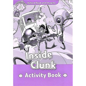 Read and Imagine 4 : Inside Clunk AB, OXFORDUNIVERSITYPRESS