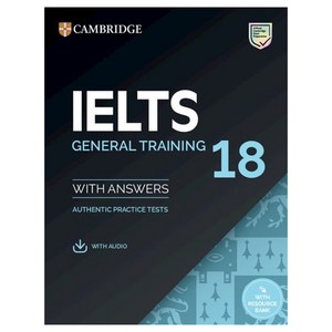 IELTS 18 Geneal Taining Student's Book with Answes (with Audio with Resouce Bank), Cambidge Univesity Pess, IELTS 18 Geneal Taining St.., Cambidge Univesity Pess(저)