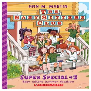 Baby-Sittes' Summe Vacation! the Baby-Sittes Club: Supe Special # 2, Scholastic Inc.