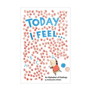 Today I Feel ... : An Alphabet of Feelings, AbamsAppleseed