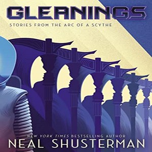 Gleanings : Stories from the Arc of a Scythe, Simon + Schuster Inc.