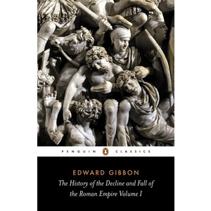 The Histoy of the Decline and Fall of the Roman Empie: Volume 1 (Revised) ( Penguin Classics ):, Penguin Classic