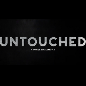 [언터치드] Untouched by Ryuhei Nakamura
