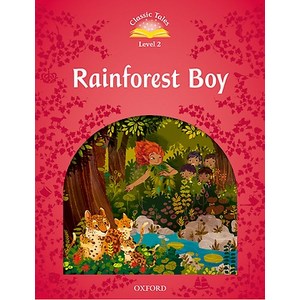 Classic Tales Second Edition: Level 2: Rainforest Boy, Oxford University Press