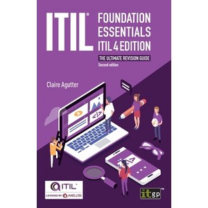 ITIL(R) Foundation Essentials ITIL 4 Edition: The ultimate evision guide Papeback, Itgp