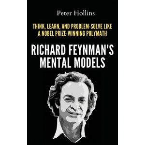 (영문도서) Richard Feynman's Mental Models: How to Think Learn and Problem-Solve Like a Nobel Prize-Wi... Paperback, Pkcs Media, Inc., English, 9781647434670