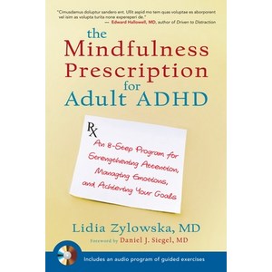 (영문도서) The Mindfulness Pesciption fo Adult ADHD: An 8-Step Pogam fo Stengthening Attention M... Papeback, Tumpete, English, 9781590308479