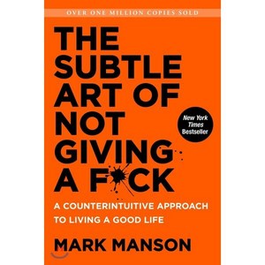 The Subtle Art of Not Giving A F*Ck:A Counterintuitive Approach to Living a Good Life, HarperOne