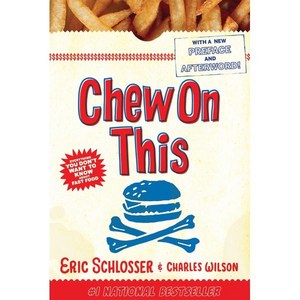 Chew On This: Eveything You Don't Want to Know About Fast Food, Houghton Mifflin Hacout