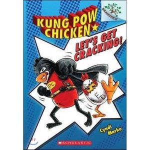 Kung POW Chicken #1:Let's Get Cacking! (a Banches Book), Scholastic Pess