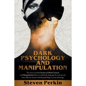 Dark Psychology and Manipulation (2 Books in 1): : The Never-Revealed Secrets Of Mind Control And Ma... Paperback, Independently Published, English, 9798588003377