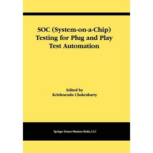 Soc (System-On-A-Chip) Testing for Plug and Play Test Automation Paperback