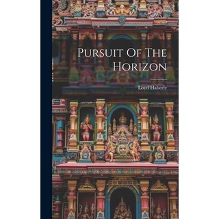 (外文書) Pursuit Of The Horizon Hardcover, Legare Street Press, English