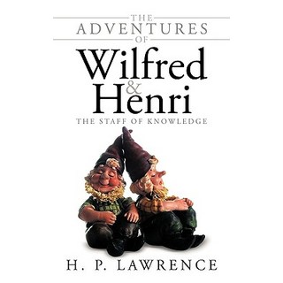 (外文書)The Adventures of Wilfred and Henri: The Staff of Knowledge Paperback, Authorhouse UK, English