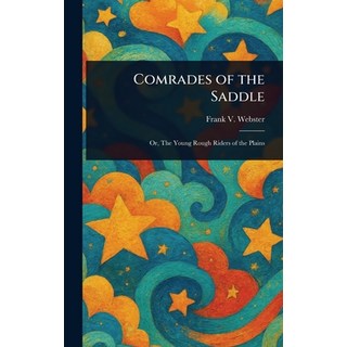 (外文書)Comrades of the Saddle Hardcover, Anson Street Press, English